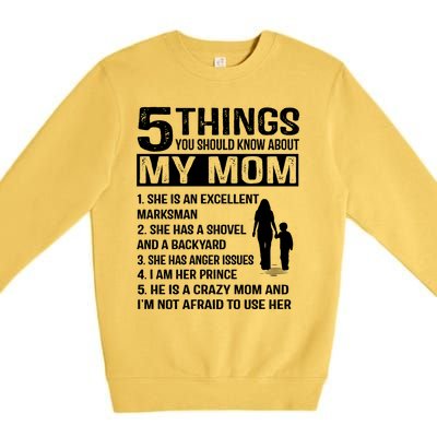 5 Things You Should Know About My Mom Funny Gift Premium Crewneck Sweatshirt