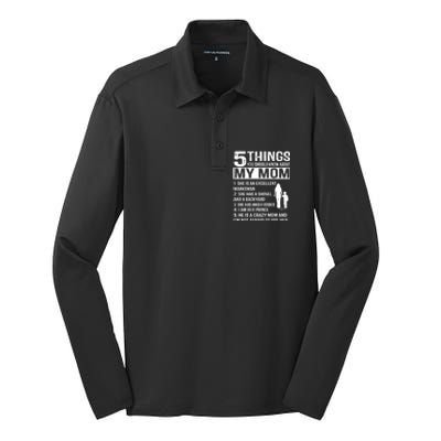 5 Things You Should Know About My Mom Funny Gift Silk Touch Performance Long Sleeve Polo