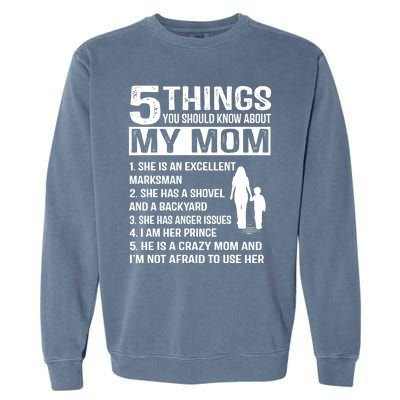 5 Things You Should Know About My Mom Funny Gift Garment-Dyed Sweatshirt