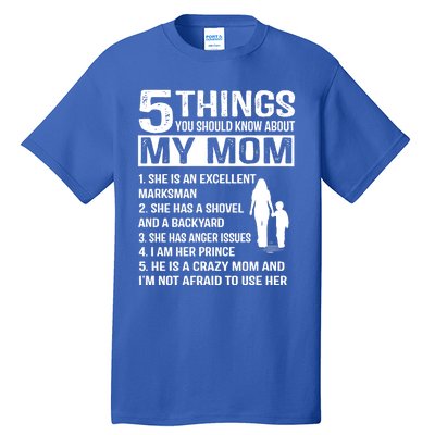 5 Things You Should Know About My Mom Funny Gift Tall T-Shirt