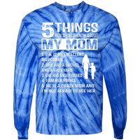 5 Things You Should Know About My Mom Funny Gift Tie-Dye Long Sleeve Shirt