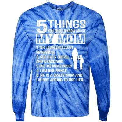 5 Things You Should Know About My Mom Funny Gift Tie-Dye Long Sleeve Shirt