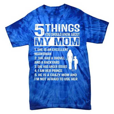 5 Things You Should Know About My Mom Funny Gift Tie-Dye T-Shirt