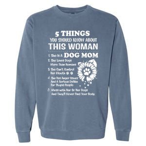 5 Things You Should Know About This She Is A Dog Mom Cool Gift Garment-Dyed Sweatshirt