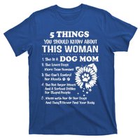 5 Things You Should Know About This She Is A Dog Mom Cool Gift T-Shirt