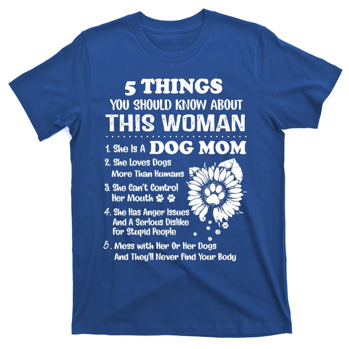 5 Things You Should Know About This She Is A Dog Mom Cool Gift T-Shirt