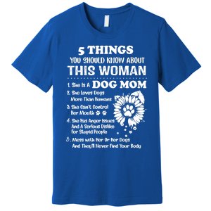 5 Things You Should Know About This She Is A Dog Mom Cool Gift Premium T-Shirt