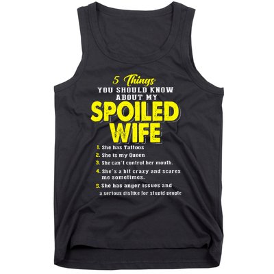 5 Things You Should Know About My Spoiled Wife Tank Top