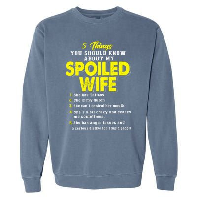 5 Things You Should Know About My Spoiled Wife Garment-Dyed Sweatshirt