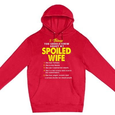 5 Things You Should Know About My Spoiled Wife Premium Pullover Hoodie