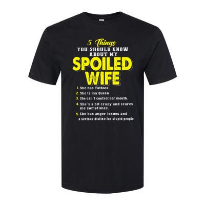 5 Things You Should Know About My Spoiled Wife Softstyle® CVC T-Shirt