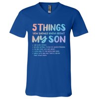 5 Things You Should Know About My Son Gift Proud Autism Parent Gift V-Neck T-Shirt