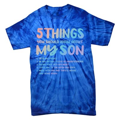 5 Things You Should Know About My Son Gift Proud Autism Parent Gift Tie-Dye T-Shirt