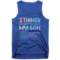 5 Things You Should Know About My Son Gift Proud Autism Parent Gift Tank Top