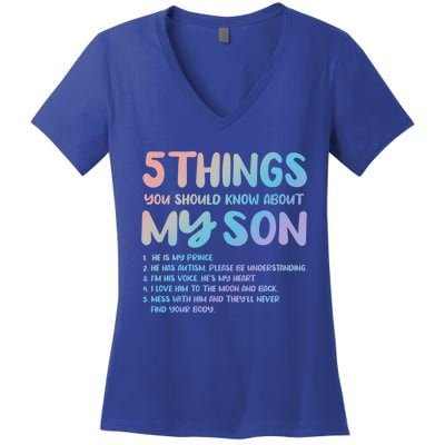 5 Things You Should Know About My Son Gift Proud Autism Parent Gift Women's V-Neck T-Shirt