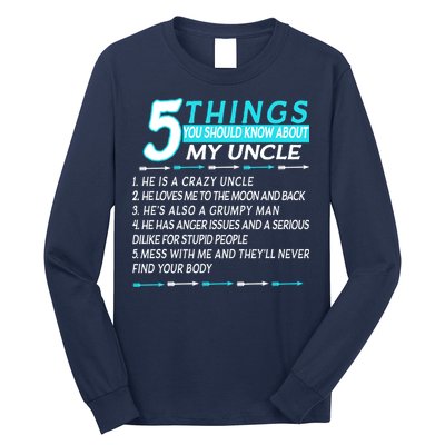 5 Things You Should Know About My Uncle Funny Long Sleeve Shirt