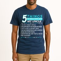 5 Things You Should Know About My Uncle Funny Tall T-Shirt