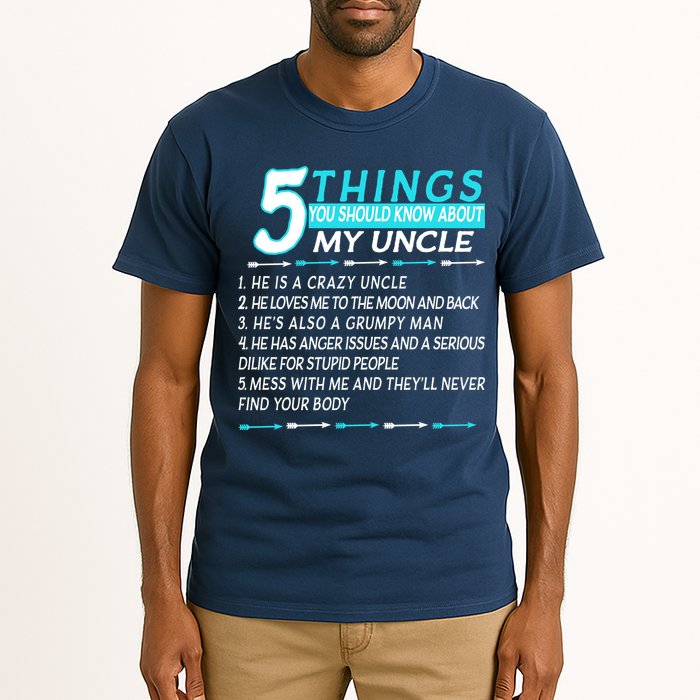 5 Things You Should Know About My Uncle Funny Tall T-Shirt