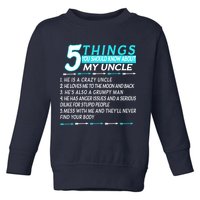 5 Things You Should Know About My Uncle Funny Toddler Sweatshirt