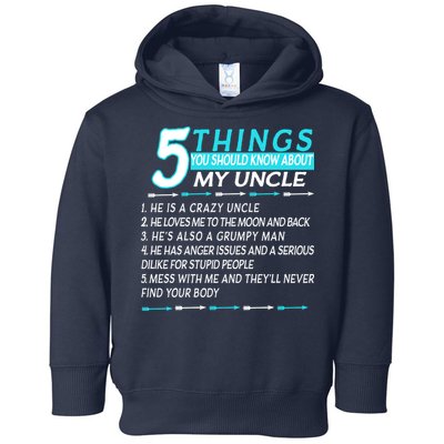 5 Things You Should Know About My Uncle Funny Toddler Hoodie
