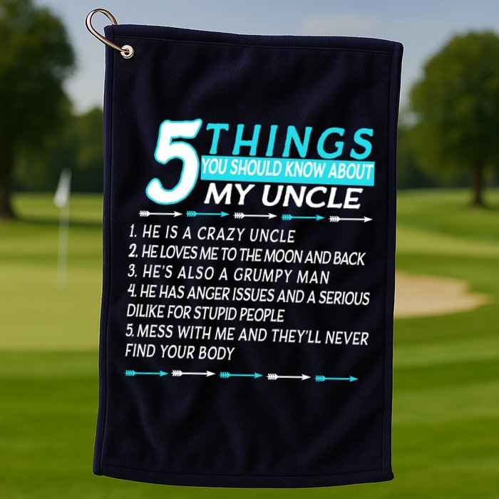 5 Things You Should Know About My Uncle Funny Golf Towel