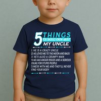 5 Things You Should Know About My Uncle Funny Toddler T-Shirt
