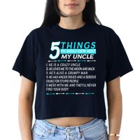 5 Things You Should Know About My Uncle Funny Crop Top