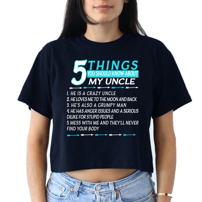 5 Things You Should Know About My Uncle Funny Crop Top