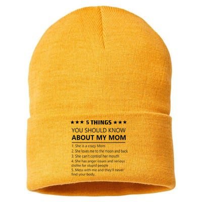 5 Things You Should Know About My Mom Funny Mom Love Mothers Sustainable Knit Beanie