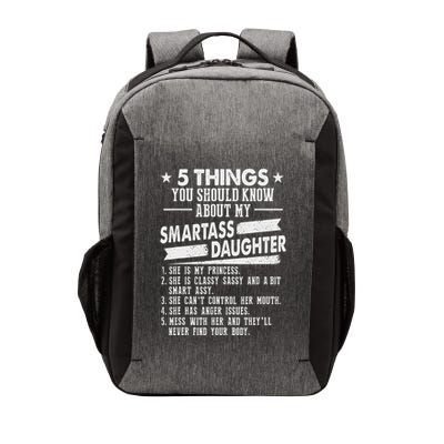 5 Things You Should Know About My Smartass Daughter Daddy Vector Backpack