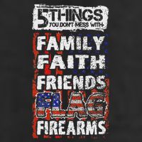 5 Things You Dont Mess With For Proud Patriotic American Cool Comfort Performance Bucket Hat