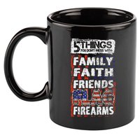 5 Things You Dont Mess With For Proud Patriotic American 11oz C Handle Ceramic Mug
