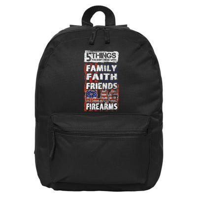 5 Things You Dont Mess With For Proud Patriotic American 16 in Basic Backpack