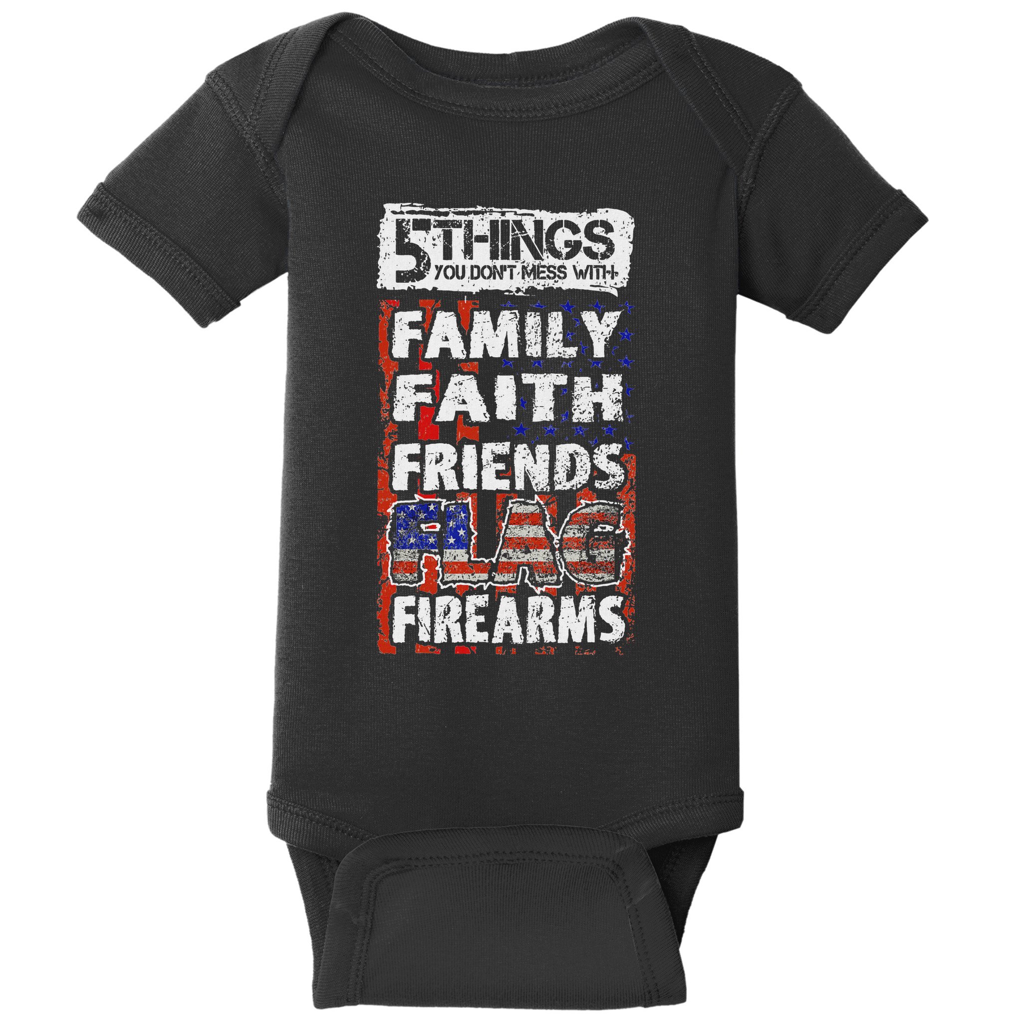 5 Things You Dont Mess With For Proud Patriotic American Baby Bodysuit