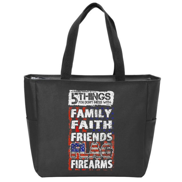 5 Things You Dont Mess With For Proud Patriotic American Zip Tote Bag