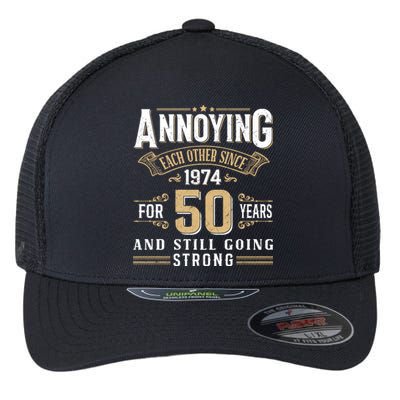 50th Wedding Anniversary Annoying Each Other Since 1974 Flexfit Unipanel Trucker Cap