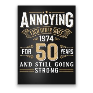 50th Wedding Anniversary Annoying Each Other Since 1974 Poster