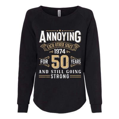 50th Wedding Anniversary Annoying Each Other Since 1974 Womens California Wash Sweatshirt