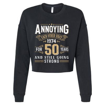 50th Wedding Anniversary Annoying Each Other Since 1974 Cropped Pullover Crew