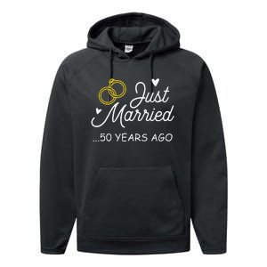 50th Wedding Anniversary Just Married 50 Years Ago Performance Fleece Hoodie