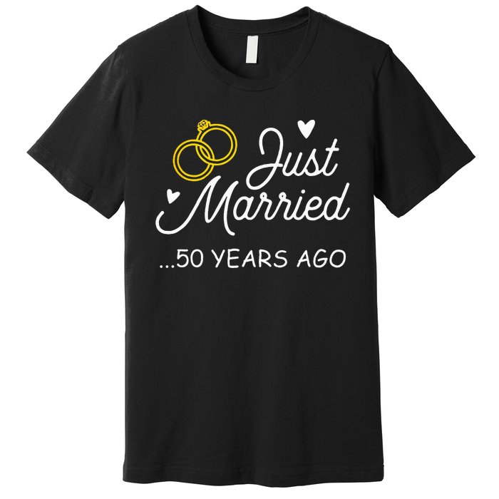 50th Wedding Anniversary Just Married 50 Years Ago Premium T-Shirt