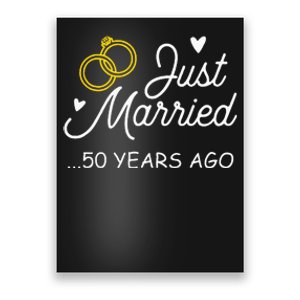 50th Wedding Anniversary Just Married 50 Years Ago Poster