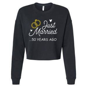 50th Wedding Anniversary Just Married 50 Years Ago Cropped Pullover Crew