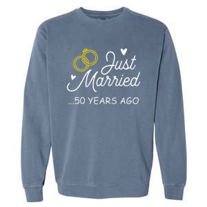 50th Wedding Anniversary Just Married 50 Years Ago Garment-Dyed Sweatshirt