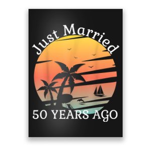 50th Wedding Anniversary Cruise Just Married 50 Years Poster