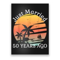 50th Wedding Anniversary Cruise Just Married 50 Years Poster