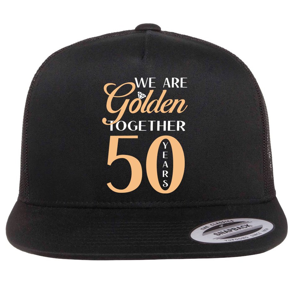 50th Wedding Anniversary We Are Golden Together 50 Years Flat Bill Trucker Hat