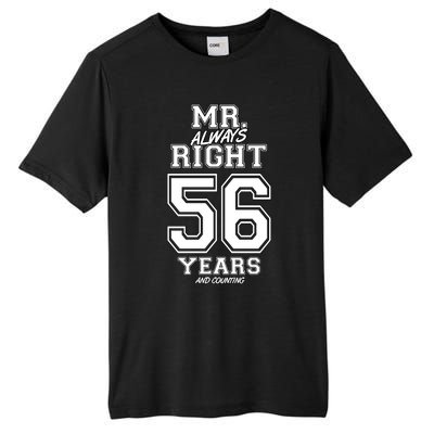 56 Years Being Mr Always Right Funny Couples Anniversary Gift Tall Fusion ChromaSoft Performance T-Shirt