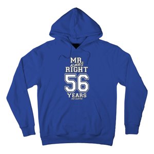 56 Years Being Mr Always Right Funny Couples Anniversary Gift Hoodie