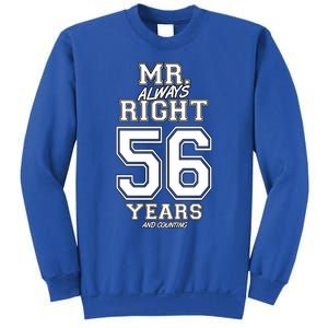 56 Years Being Mr Always Right Funny Couples Anniversary Gift Sweatshirt